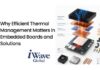 Why Thermal Management is Crucial for Embedded Boards and Solutions Thermal management for embedded boards