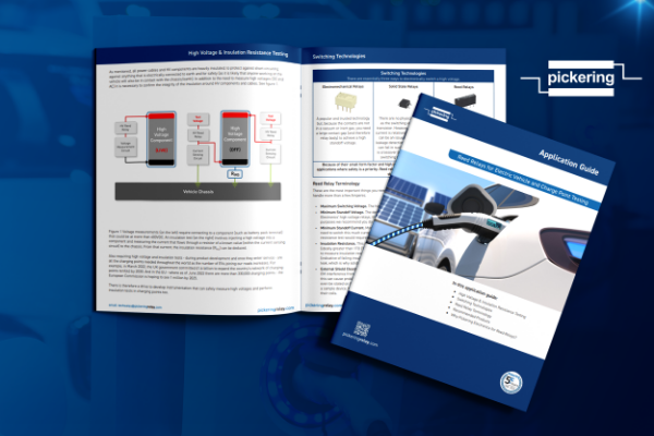 Pickering Guide Showcases Reed Relay Benefits for EV & Chargepoint Testing Reed relays